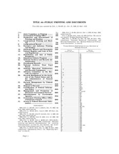 TITLE 44—PUBLIC PRINTING AND DOCUMENTS This title was enacted by Pub. L. 90–620, § 1, Oct. 22, 1968, 82 Stat[removed]Chap.  1.