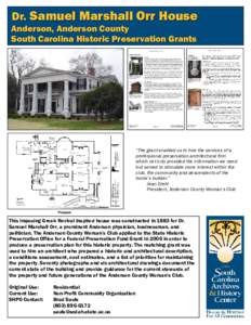 Dr. Samuel Marshall Orr House Anderson, Anderson County South Carolina Historic Preservation Grants “The grant enabled us to hire the services of a professional preservation architectural firm