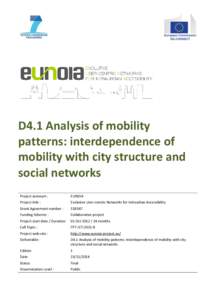 D4.1 Analysis of mobility patterns: interdependence of mobility with city structure and social networks Project acronym :