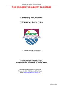 Centenary Hall, Goolwa – Technical Facilities  THIS DOCUMENT IS SUBJECT TO CHANGE Centenary Hall, Goolwa TECHNICAL FACILITIES