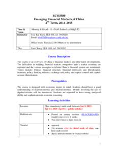 ECO3580 Emerging Financial Markets of China 2nd Term, Time & Venue Instructor