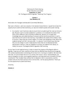 Testimony for Public Hearing Senate Education Committee September 17, 2013 RE: The Regents Reform Agenda: “Assessing” Our Progress Charles L. East Meadow, NY