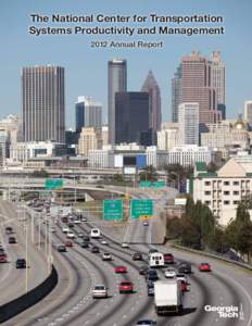 The National Center for Transportation Systems Productivity and Management 2012 Annual Report Contents
