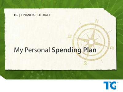 My Personal Spending Plan TG What is a spending plan? • A spending plan is a budget. • It includes expected income and other