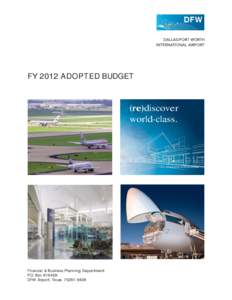 FY 2012 ADOPTED BUDGET  (re)discover world-class.  Visit dfwairport.com/redefine