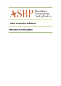 Carbon Sequestration By Buildings Piers Sadler and David Robson Contents  Content
