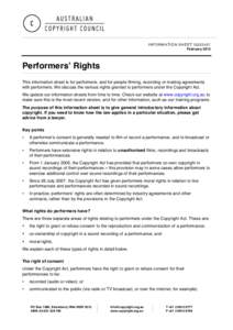 INFORMATION SHEET G022v07 February 2012 Performers’ Rights This information sheet is for performers, and for people filming, recording or making agreements with performers. We discuss the various rights granted to perf