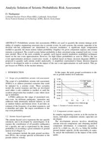 Analytic Solution of Seismic Probabilistic Risk Assessment O. Nusbaumer Leibstadt Nuclear Power Plant (KKL), Leibstadt, Switzerland Swiss Federal Institute of Technology (ETH), Zurich, Switzerland  ABSTRACT: Probabilisti