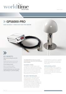 D ATA S H E E T  GPS6000-PRO High accuracy timing for your time server  KEY BENEFITS