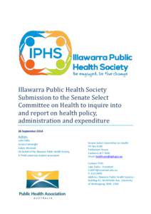 Illawarra Public Health Society Submission to the Senate Select Committee on Health to inquire into and report on health policy, administration and expenditure 26 September 2014
