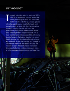 MeTHODOLOGY his study, undertaken under the auspices of GCPEA, builds on the previous two Education under Attack studies published by UNESCO in 2007 and[removed]For the first time, it is published by a group of agencies ra