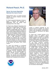 Richard Pasch, Ph.D. Senior Hurricane Specialist National Hurricane Center Richard Pasch, Ph.D., is a senior hurricane specialist at NOAA’s National Hurricane Center in Miami.