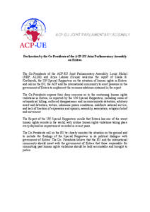 ACP-EU JOINT PARLIAMENTARY ASSEMBLY  Declaration by the Co-Presidents of the ACP-EU Joint Parliamentary Assembly on Eritrea  The Co-Presidents of the ACP-EU Joint Parliamentary Assembly, Louis Michel