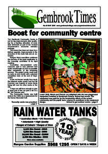 Boost for community centre No.46 MAY 2009 www.gembrookvillage.com.au/gembrooktimes.html THE Gembrook Community Centre is set for big improvements after qualifying for a funding allocation of more than $330,000 as part of