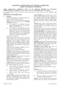 STOCKWELL INTERNATIONAL PTY LIMITED (ACN[removed]TERMS AND TRADING CONDITIONS THESE CONTRACTUAL CONDITIONS APPLY TO ALL SERVICES PROVIDED BY STOCKWELL INTERNATIONAL PTY LIMITED (incorporating Stockwell Logistics) AB