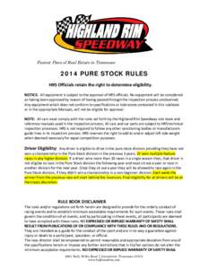 Fastest Piece of Real Estate in Tennessee[removed]PURE STOCK RULES HRS Officials retain the right to determine eligibility. NOTICE: All equipment is subject to the approval of HRS officials. No equipment will be considered
