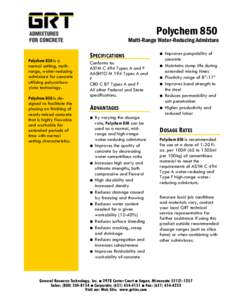 Polychem 850  Multi-Range Water-Reducing Admixture Polychem 850 is a normal setting, multirange, water-reducing admixture for concrete