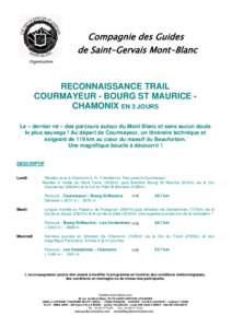 Compagnie des Guides de Saint-Gervais Mont-Blanc RECONNAISSANCE TRAIL COURMAYEUR - BOURG ST MAURICE CHAMONIX EN 3 JOURS Le « dernier né » des parcours autour du Mont Blanc et sans aucun doute