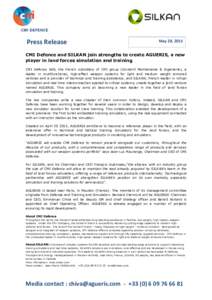 Press Release  May 28, 2015 CMI Defence and SILKAN join strengths to create AGUERIS, a new player in land forces simulation and training