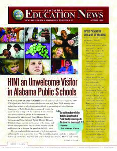 TIPS TO PREVENT THE SPREAD OF THE H1N1 VIRUS H1N1 an Unwelcome Visitor in Alabama Public Schools WHEN STUDENTS AND TEACHERS entered Alabama’s schools to begin the[removed]school year, the H1N1 virus walked in the door