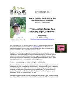    SEPTEMBER	
  27,	
  2014	
     	
   How	
  to	
  Train	
  for	
  the	
  Birkie	
  Trail	
  Run	
  	
  