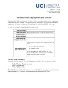 120 Theory, Suite 200 Irvine, Californiawww.accounting.uci.edu Verification of Employment and Income The University of California, Irvine uses The Work Number® to complete verifications of employment