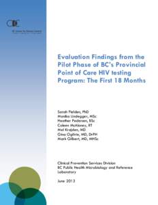 Provincial Point of Care HIV Testing Program Evaluation Report Clinical Prevention Services Evaluation Findings from the Pilot Phase of BC’s Provincial Point of Care HIV testing