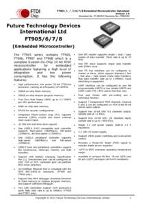 FT905_6_7_8[removed]Embedded Microcontroller Datasheet Version 1.0 Document No.: FT_001131 Clearance No.: FTDI#422 Future Technology Devices International Ltd.