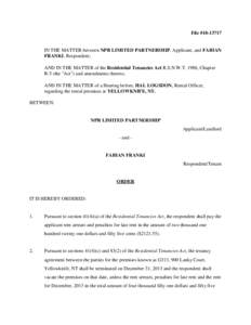 File #[removed]IN THE MATTER between NPR LIMITED PARTNERSHIP, Applicant, and FABIAN FRANKI, Respondent; AND IN THE MATTER of the Residential Tenancies Act R.S.N.W.T. 1988, Chapter R-5 (the 