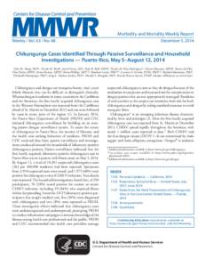 Morbidity and Mortality Weekly Report Weekly / Vol[removed]No. 48 December 5, 2014  Chikungunya Cases Identified Through Passive Surveillance and Household