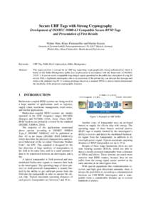 Secure UHF Tags with Strong Cryptography Development of ISO/IEC[removed]Compatible Secure RFID Tags and Presentation of First Results Walter Hinz, Klaus Finkenzeller and Martin Seysen Giesecke & Devrient GmbH, Prinzrege