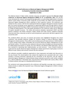 Virtual Conference on Menstrual Hygiene Management (MHM) Co-Hosted by Columbia University and UNICEF September 27, 2012 The Mailman School of Public Health, Columbia University and UNICEF organized the first-ever virtual