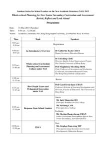 Seminar Series for School Leaders on the New Academic Structure (NAS[removed]Whole-school Planning for New Senior Secondary Curriculum and Assessment: Revisit, Reflect and Look Ahead Programme Date: