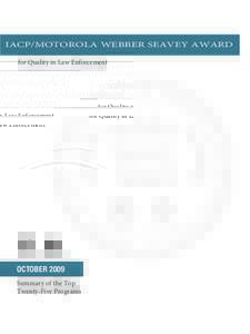 IACP/MOTOROLA WEBBER SEAVEY AWARD for Quality in Law Enforcement OCTOBER 2009 Summary of the Top Twenty-Five Programs