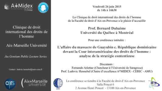 Vendredi 26 juin 2015 de 14h à 16h30 La Clinique de droit international des droits de l’homme de la Faculté de droit d’Aix-en-Provence a le plaisir d’accueillir  Clinique de droit