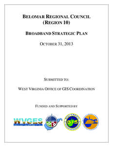BELOMAR REGIONAL COUNCIL (REGION 10) BROADBAND STRATEGIC PLAN OCTOBER 31, 2013  SUBMITTED TO: