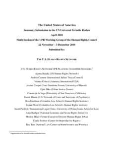 The United States of America Summary Submission to the UN Universal Periodic Review April 2010 Ninth Session of the UPR Working Group of the Human Rights Council 22 November – 3 December 2010 Submitted by: