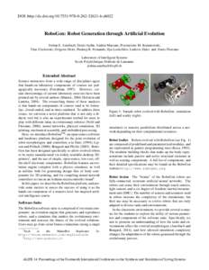 DOI: http://dx.doi.orgch022  RoboGen: Robot Generation through Artificial Evolution Joshua E. Auerbach, Deniz Aydin, Andrea Maesani, Przemyslaw M. Kornatowski, Titus Cieslewski, Gr´egoire Heit