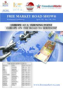 FREE MARKET ROAD SHOW® Professional Conferences April 27th - May 25th, 2012  europe at a turning point
