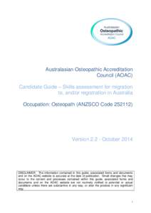 Australasian Osteopathic Accreditation Council (AOAC) Candidate Guide – Skills assessment for migration to, and/or registration in Australia Occupation: Osteopath (ANZSCO Code)