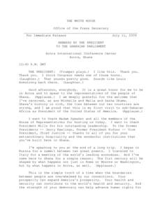 THE WHITE HOUSE Office of the Press Secretary ____________________________________________________________ For Immediate Release July 11, 2009 REMARKS BY THE PRESIDENT