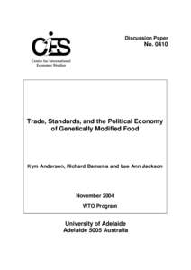 Discussion Paper  No[removed]Trade, Standards, and the Political Economy of Genetically Modified Food