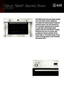 Built-in OVENS  90cm ‘SXMP’ Electric Oven 900 SXMP  ILVE 900mm built ovens are a great member