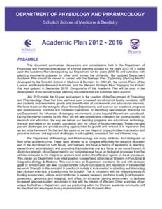 DEPARTMENT OF PHYSIOLOGY AND PHARMACOLOGY Schulich School of Medicine & Dentistry Academic Plan[removed]PREAMBLE This document summarizes discussions and consultations held in the Department of