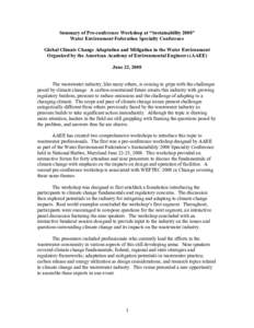 Summary of Pre-conference Workshop at “Sustainability 2008” Water Environment Federation Specialty Conference Global Climate Change Adaptation and Mitigation in the Water Environment Organized by the American Academy