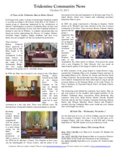 Tridentine Community News October 23, [removed]Years of the Tridentine Mass in Metro Detroit It all began with a plan. A group of enterprising Canadians wanted to worship according to the historic Latin Rite of the Church