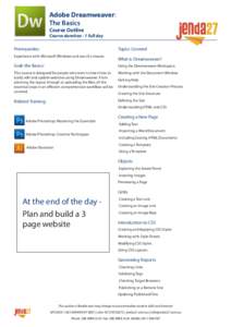 Adobe Dreamweaver: The Basics Course Outline Course duration - 1 full day Prerequisites: