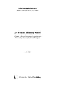 Global Nonkilling Working Papers ISSN 2077-141X (Print); ISSN[removed]Online) Are Humans Inherently Killers? A Critique by Robert Sussman and Joshua Marshack Followed by a Response by Richard Wrangham