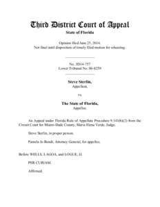 Third District Court of Appeal State of Florida Opinion filed June 25, 2014. Not final until disposition of timely filed motion for rehearing. ________________ No. 3D14-757