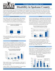 Washington State Population Survey  Disability in Spokane County This fact sheet presents data from the Washington State Population Survey that is admistered every other year by the Office of Financial Management. As par